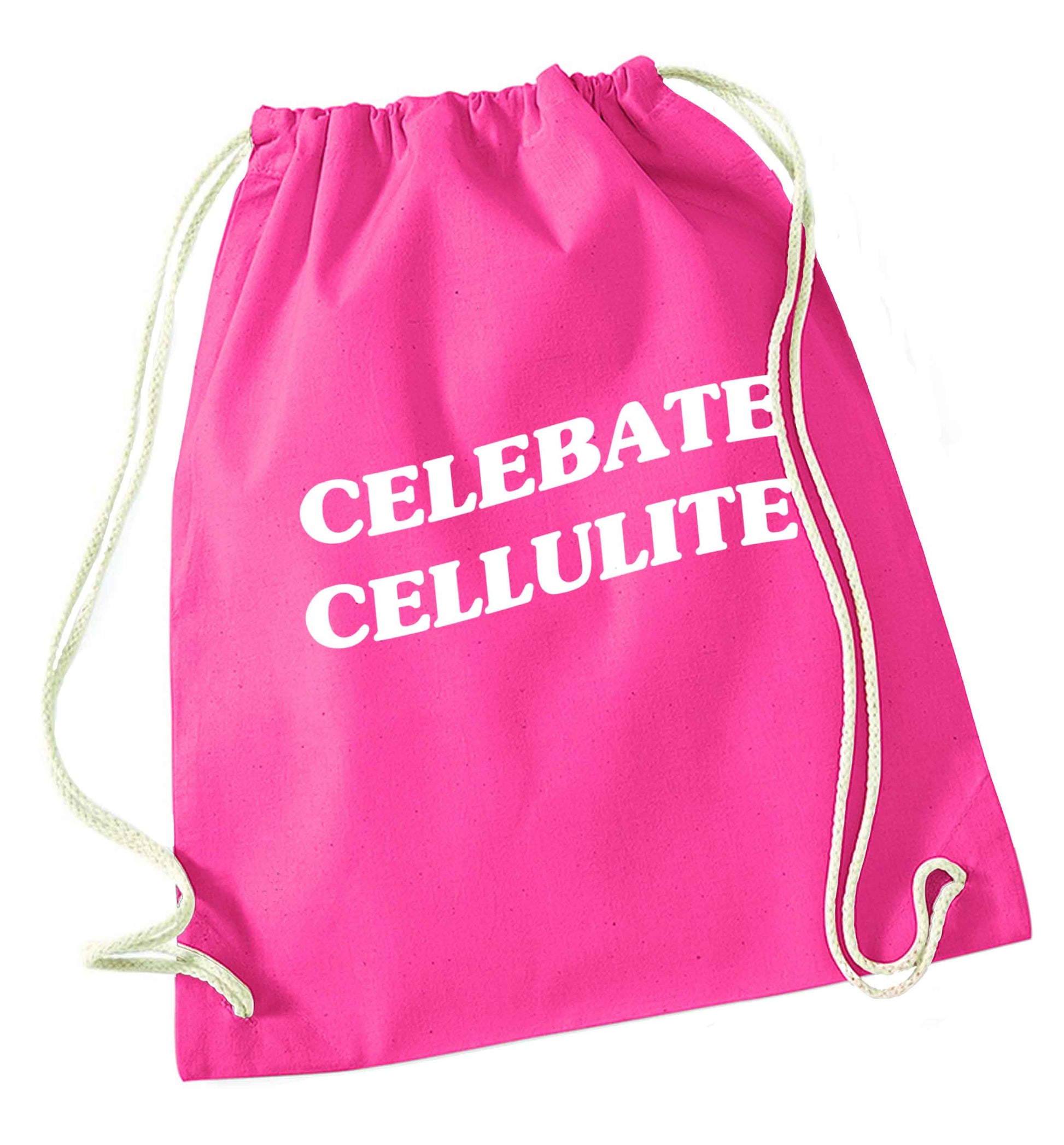 Celebrate cellulite pink drawstring bag