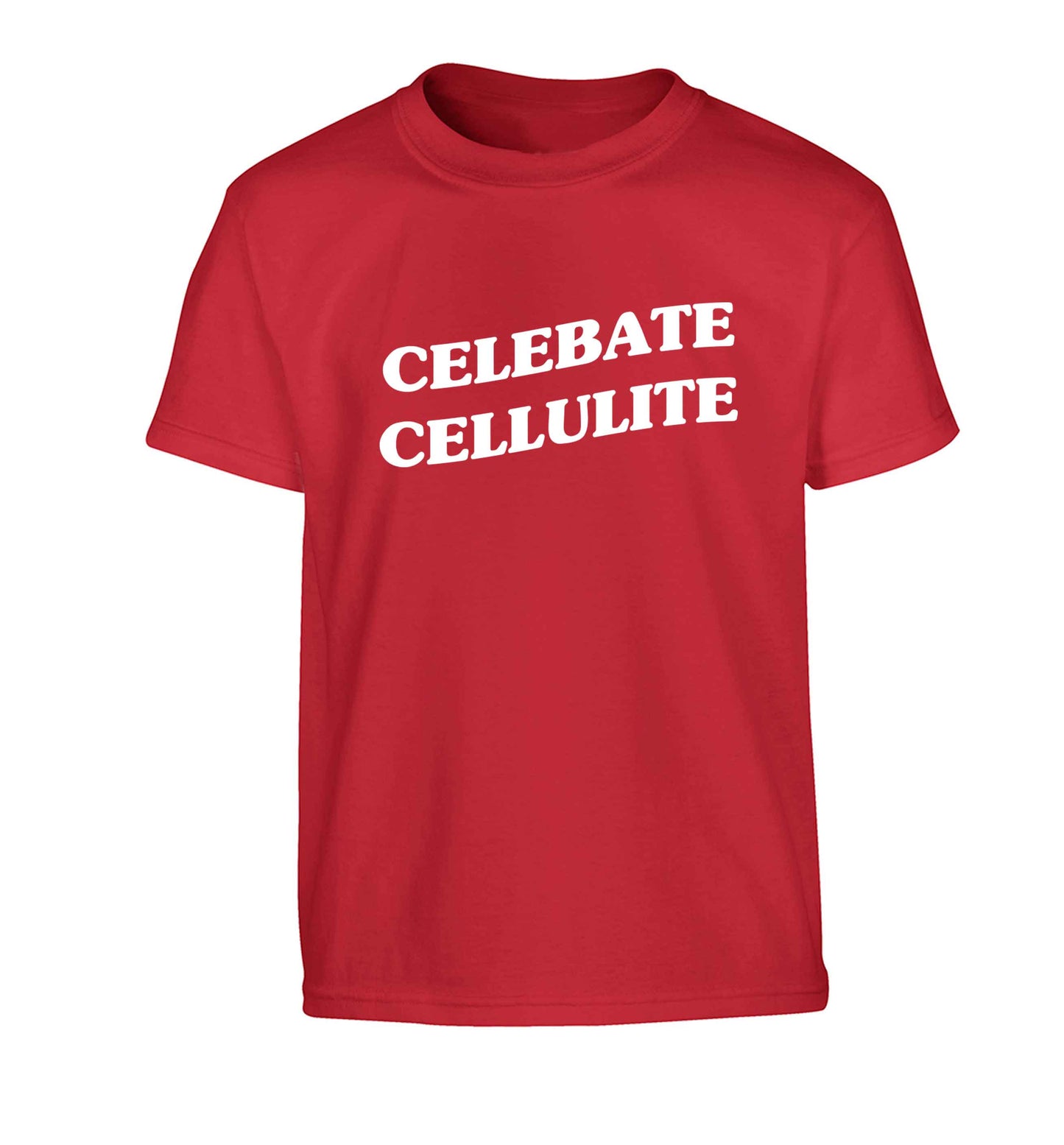 Celebrate cellulite Children's red Tshirt 12-13 Years