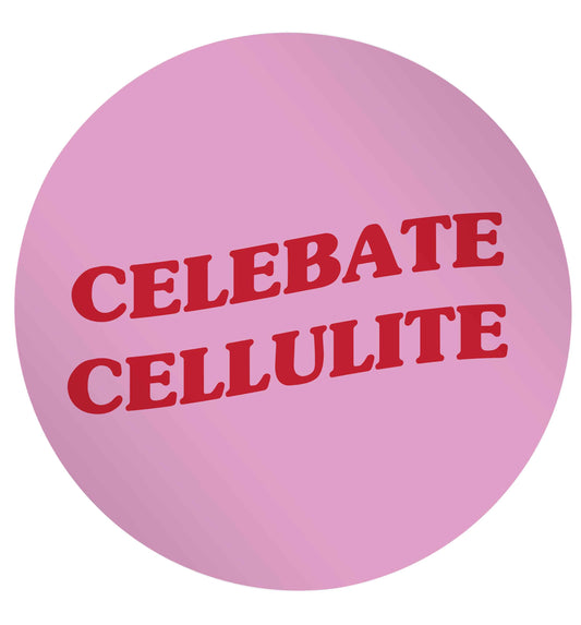 Celebrate cellulite 24 @ 45mm matt circle stickers