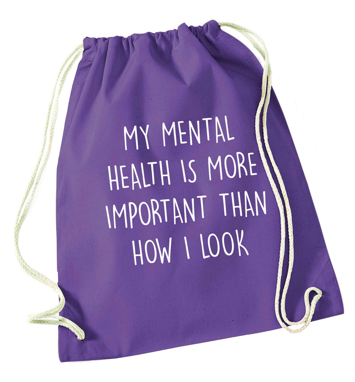 My mental health is more importnat than how I look purple drawstring bag