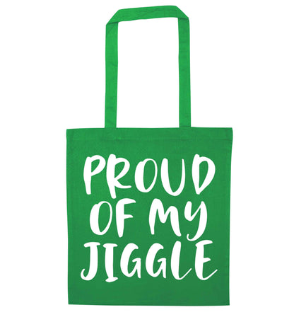 Proud of my jiggle green tote bag