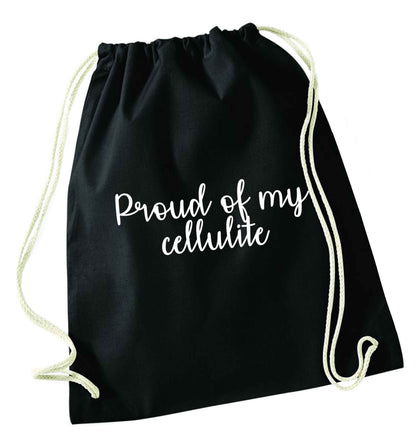 Proud of my cellulite black drawstring bag