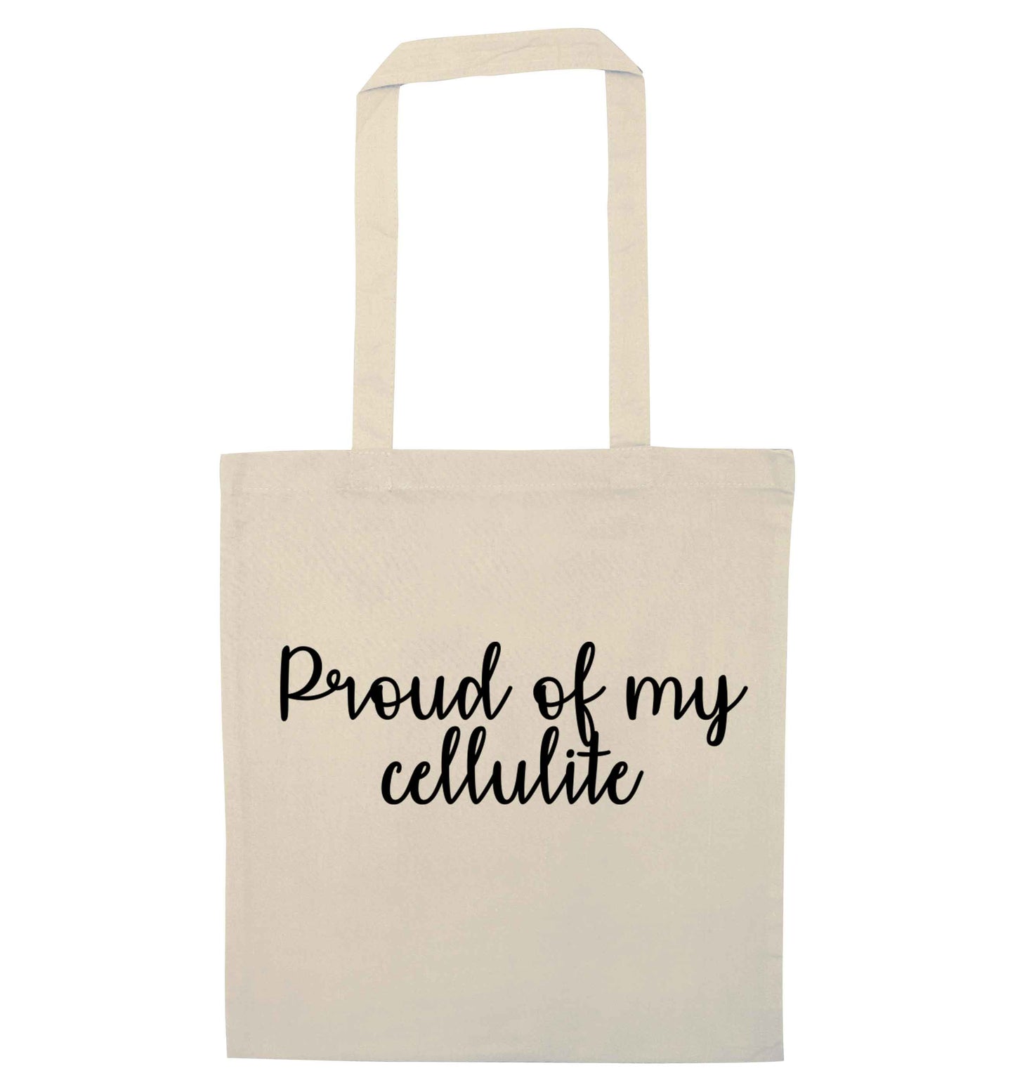 Proud of my cellulite natural tote bag