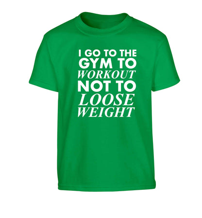 I go to the gym to workout not to loose weight Children's green Tshirt 12-13 Years