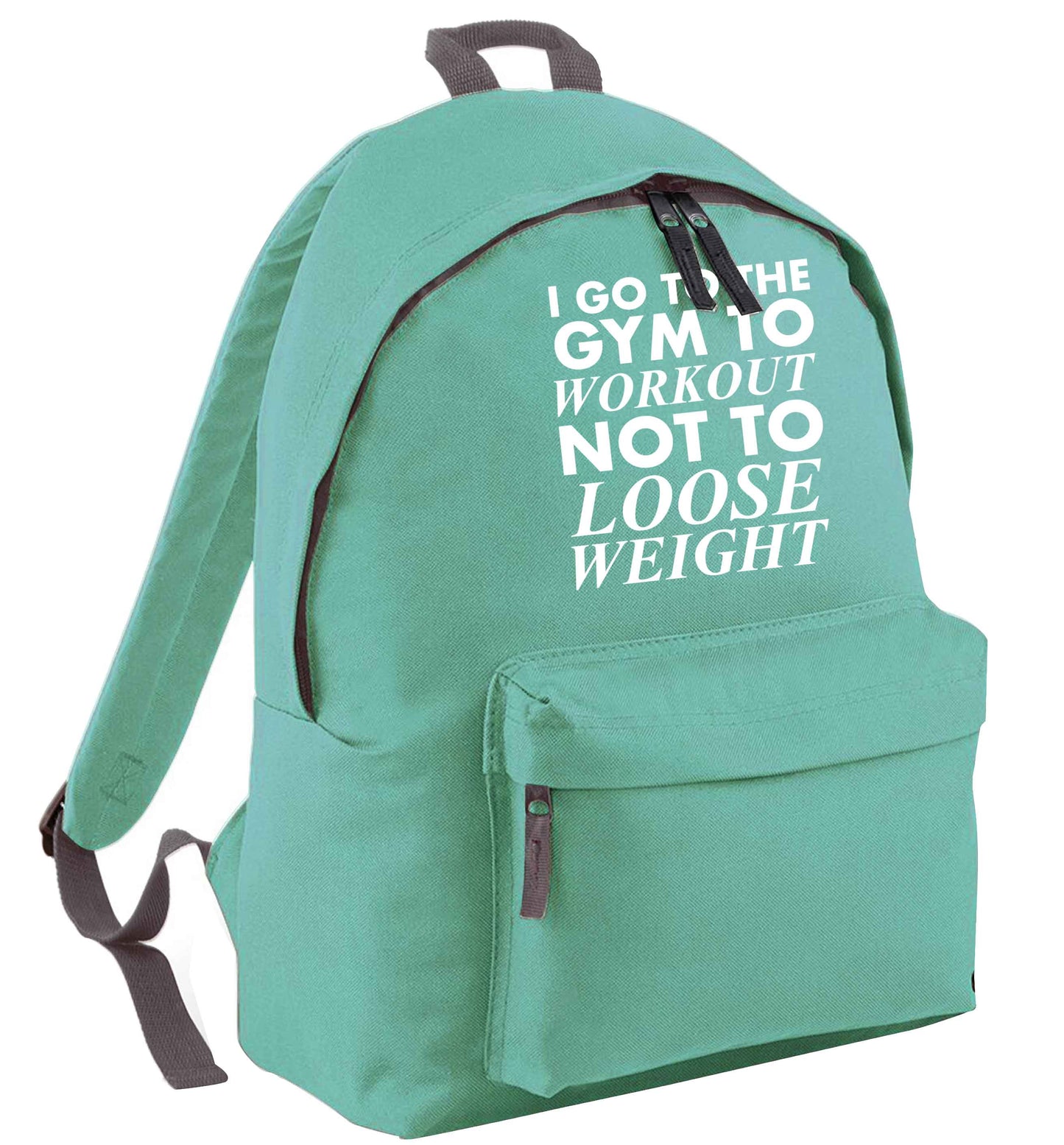 I go to the gym to workout not to loose weight mint adults backpack