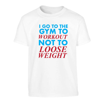 I go to the gym to workout not to loose weight Children's white Tshirt 12-13 Years