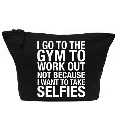 I go to the gym to workout not to take selfies | Makeup / wash bag