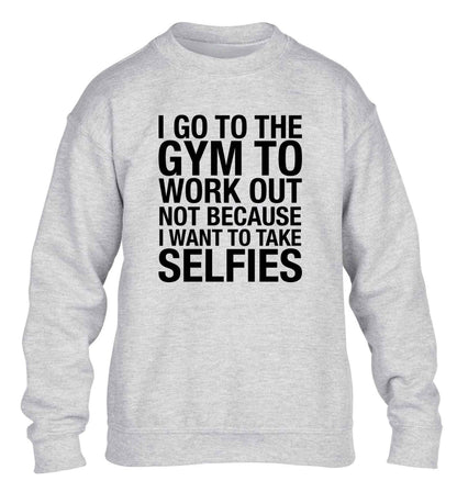 I go to the gym to workout not to take selfies children's grey sweater 12-13 Years