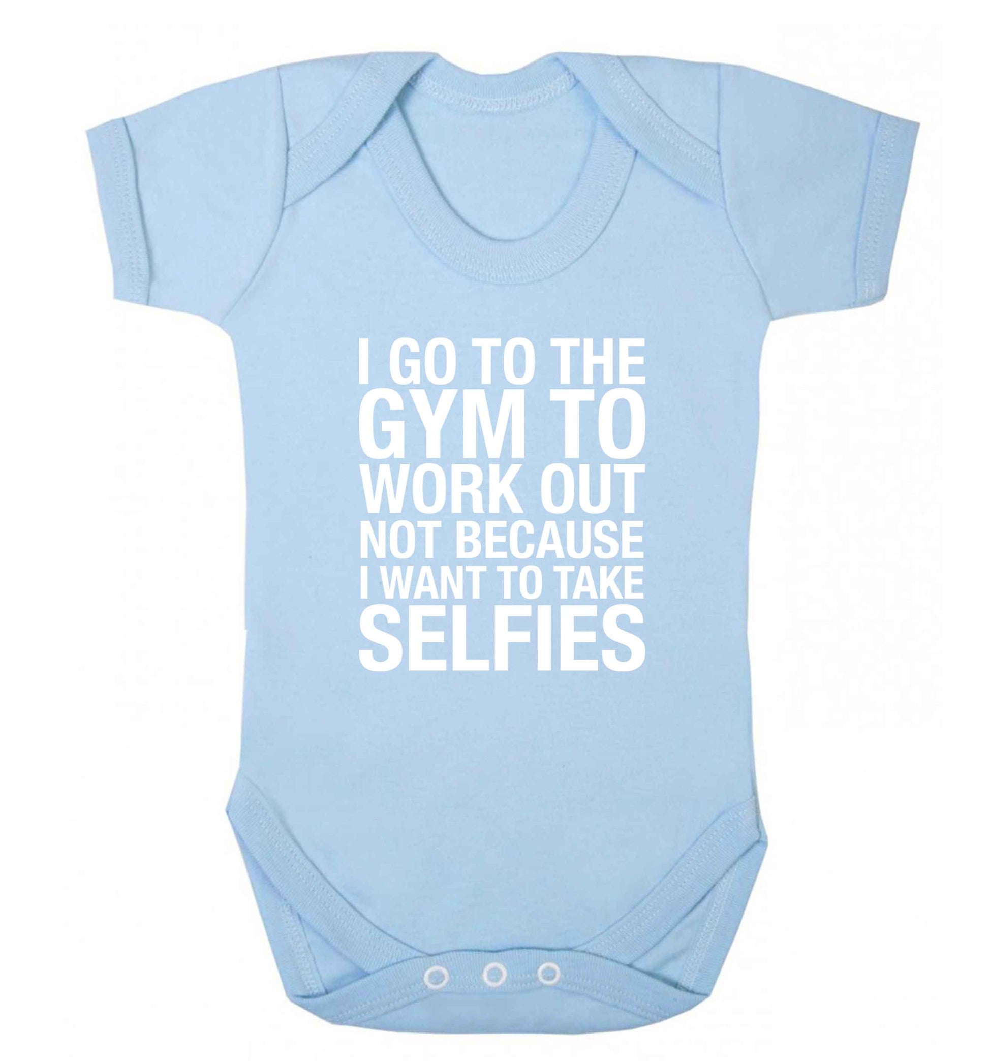I go to the gym to workout not to take selfies baby vest pale blue 18-24 months