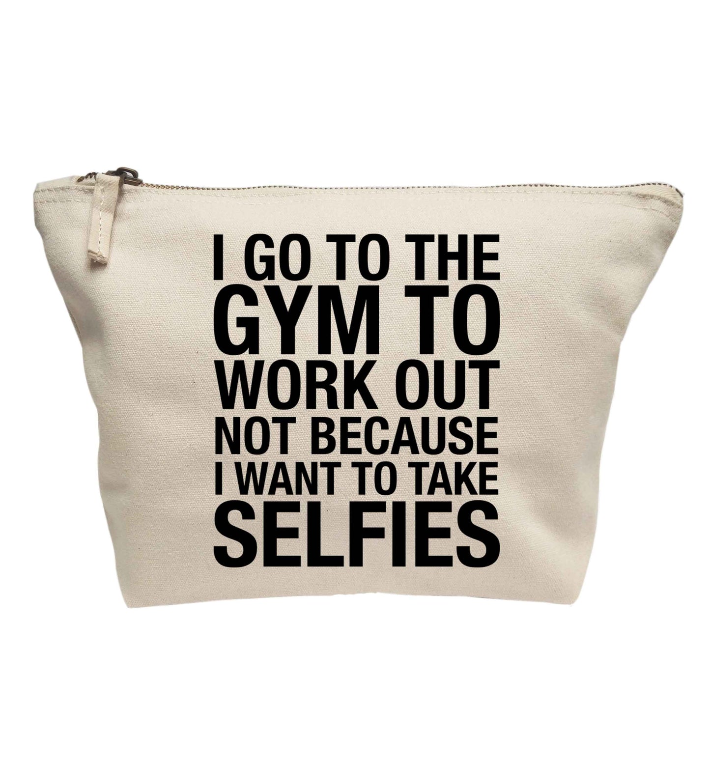 I go to the gym to workout not to take selfies | Makeup / wash bag