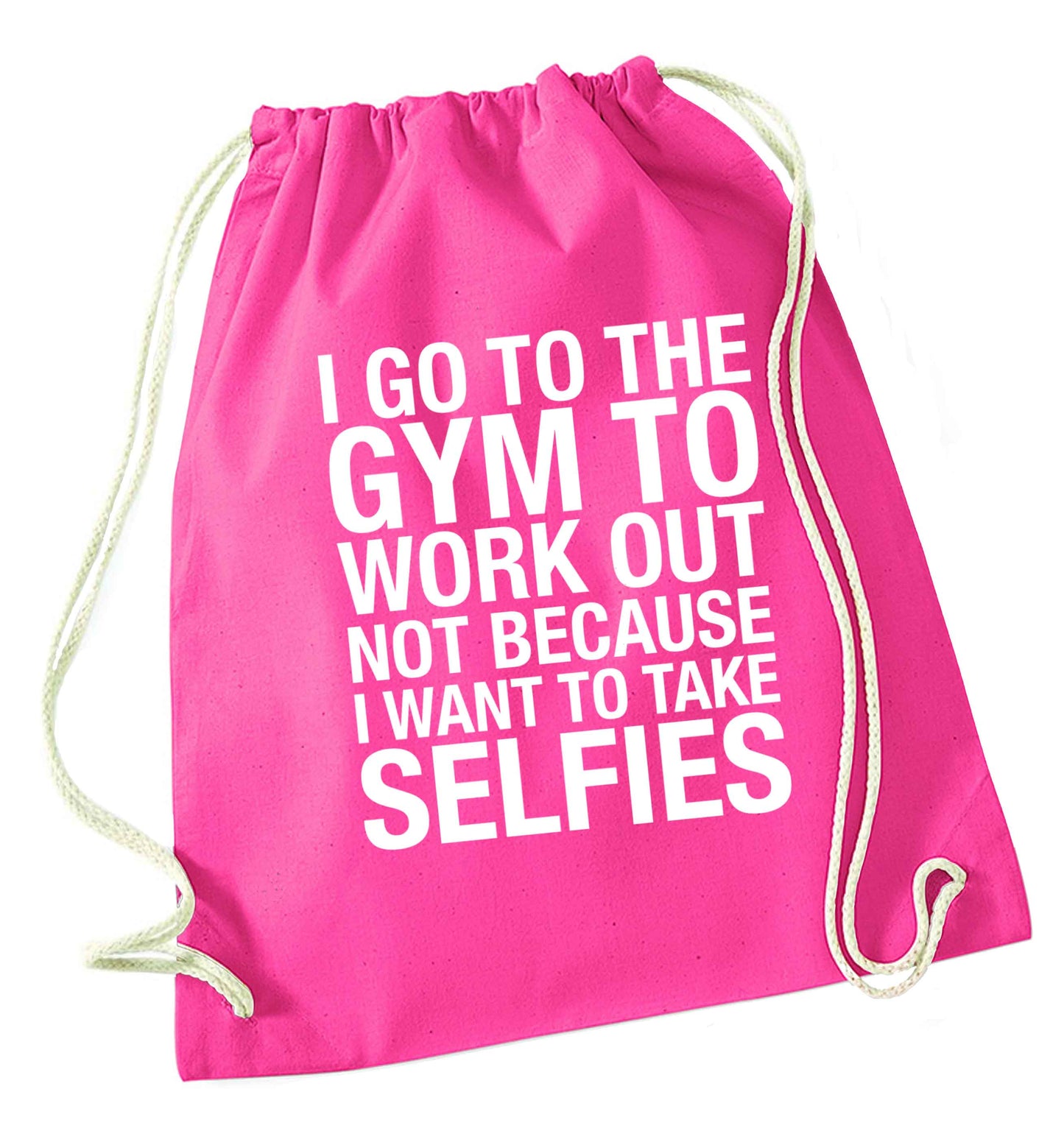 I go to the gym to workout not to take selfies pink drawstring bag