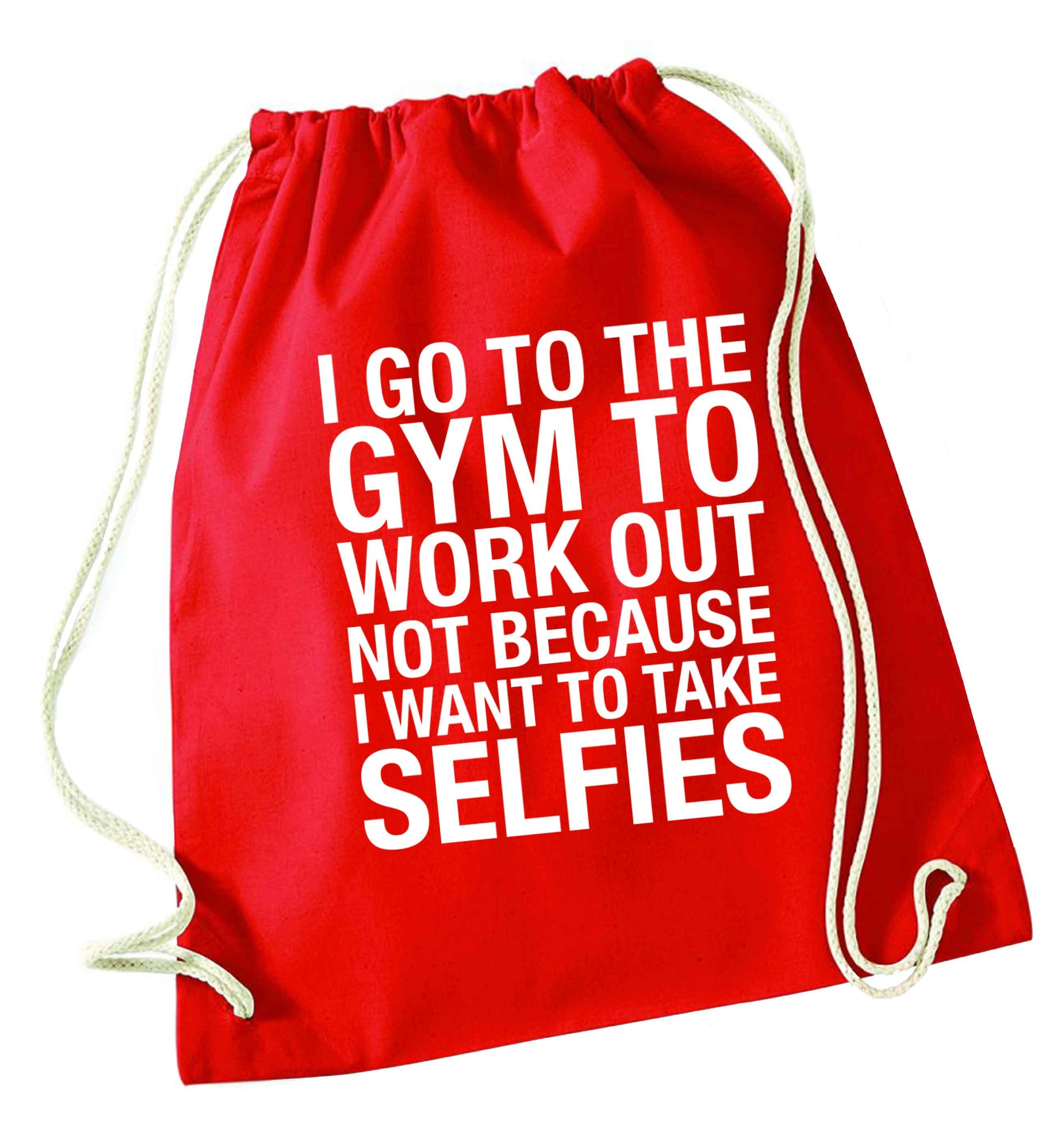 I go to the gym to workout not to take selfies red drawstring bag 