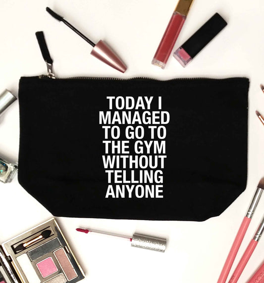 Today I managed to go to the gym without telling anyone black makeup bag