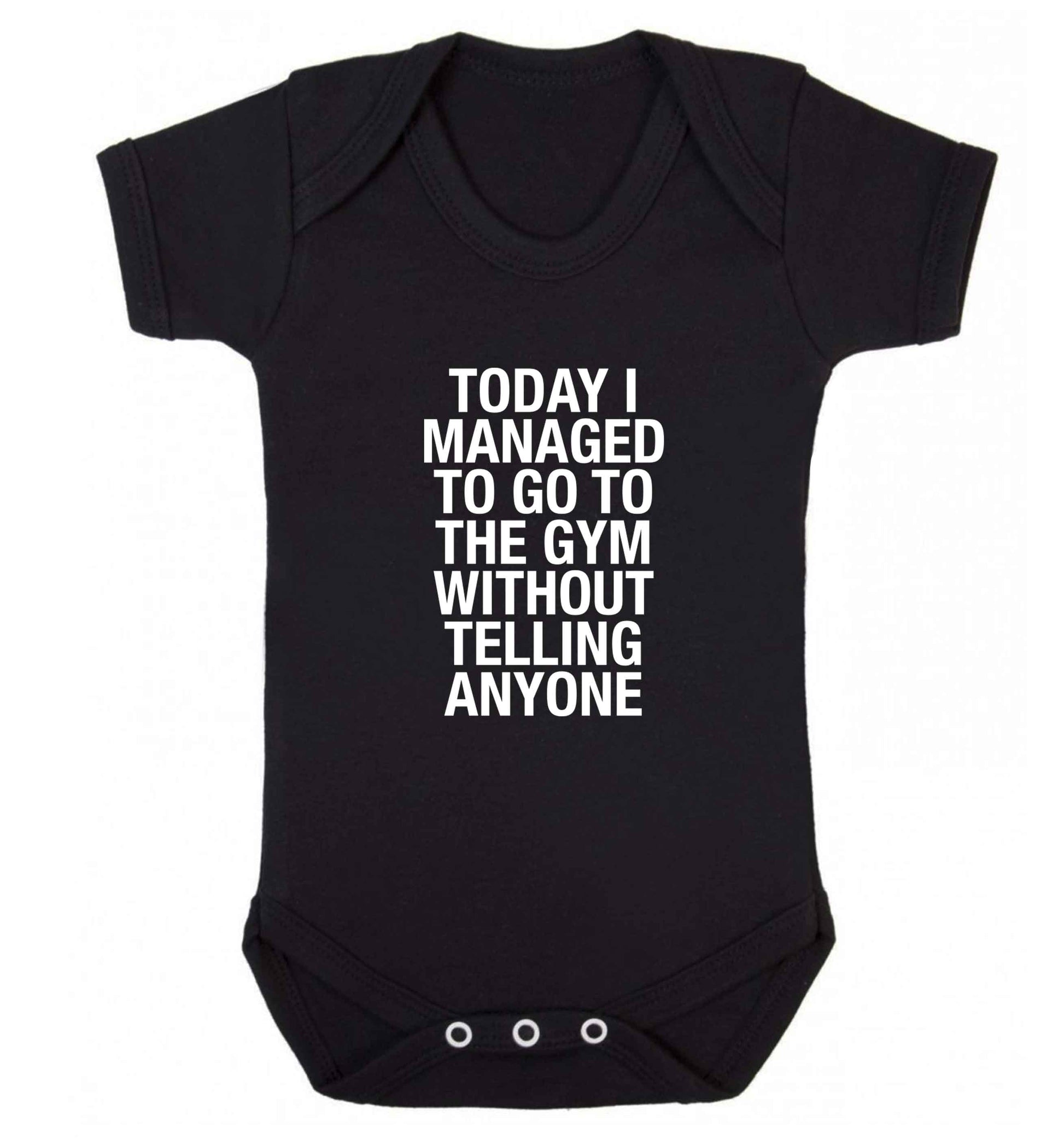 Today I managed to go to the gym without telling anyone baby vest black 18-24 months