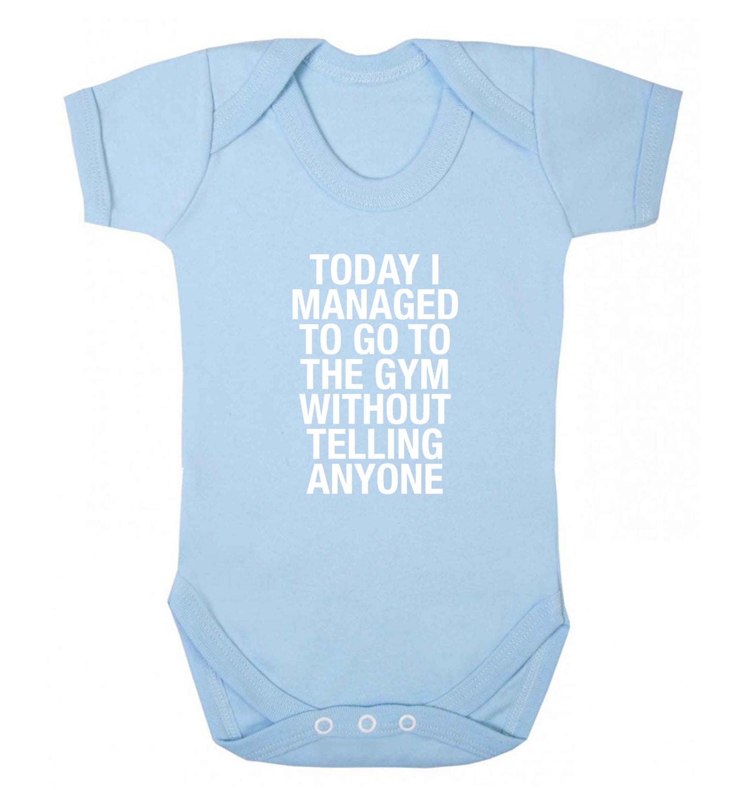 Today I managed to go to the gym without telling anyone baby vest pale blue 18-24 months