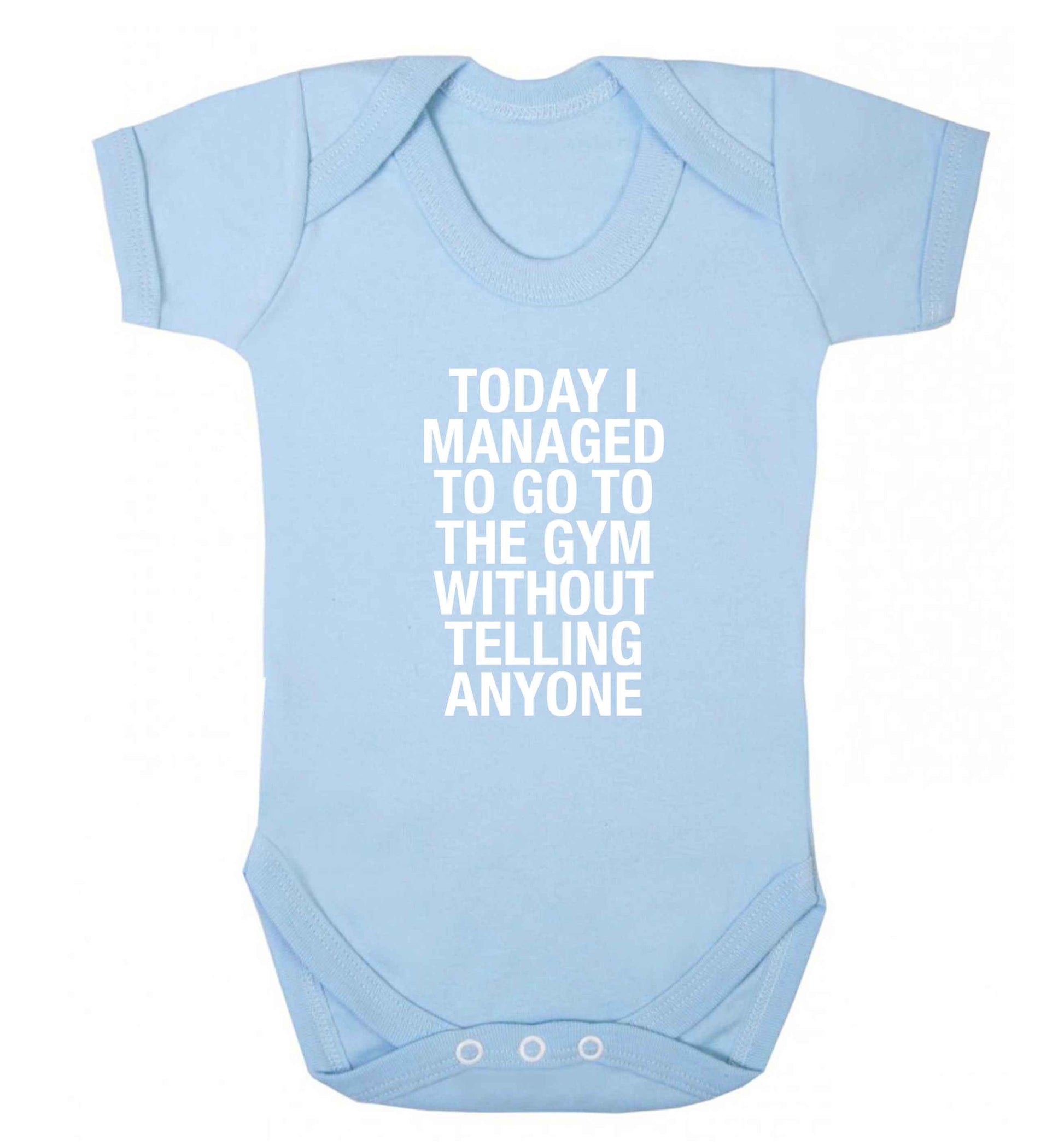 Today I managed to go to the gym without telling anyone baby vest pale blue 18-24 months