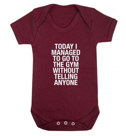 Today I managed to go to the gym without telling anyone baby vest maroon 18-24 months