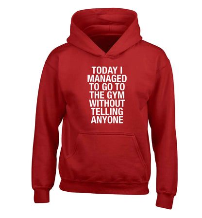 Today I managed to go to the gym without telling anyone children's red hoodie 12-13 Years