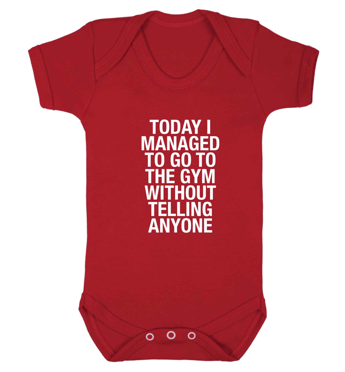 Today I managed to go to the gym without telling anyone baby vest red 18-24 months