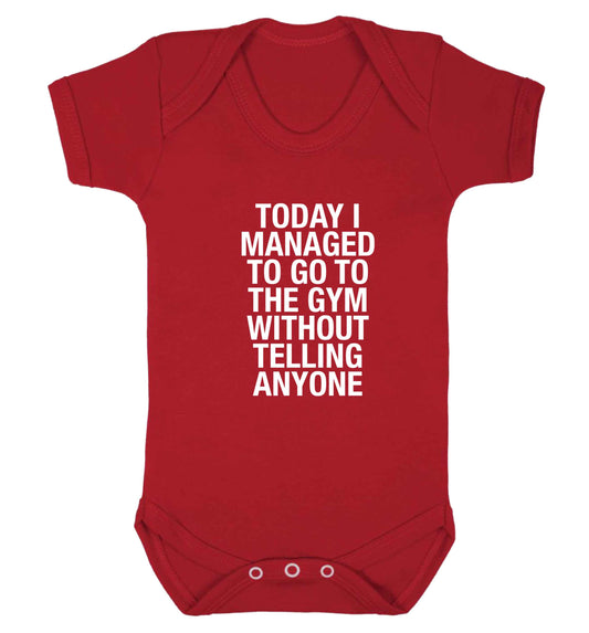 Today I managed to go to the gym without telling anyone baby vest red 18-24 months