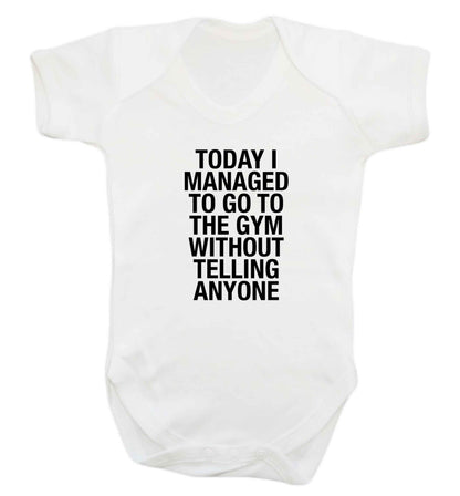 Today I managed to go to the gym without telling anyone baby vest white 18-24 months