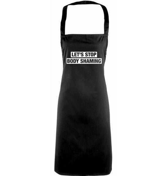 Let's stop body shaming adults black apron