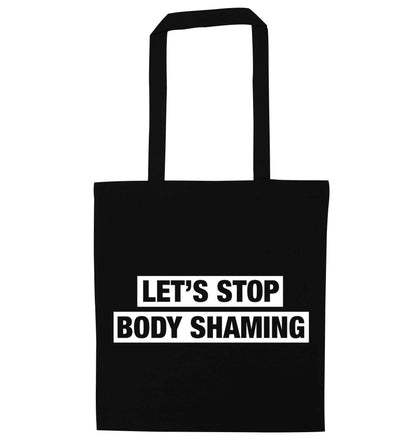 Let's stop body shaming black tote bag