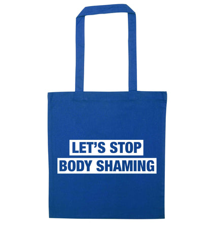 Let's stop body shaming blue tote bag