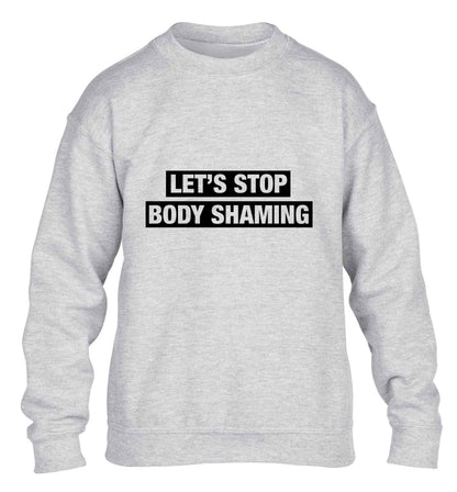 Let's stop body shaming children's grey sweater 12-13 Years