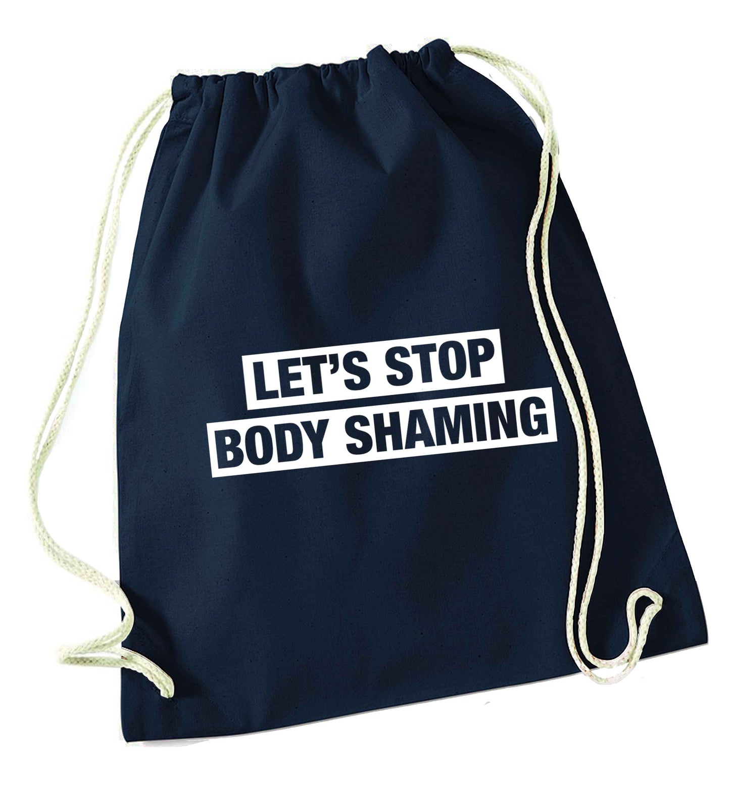 Let's stop body shaming navy drawstring bag