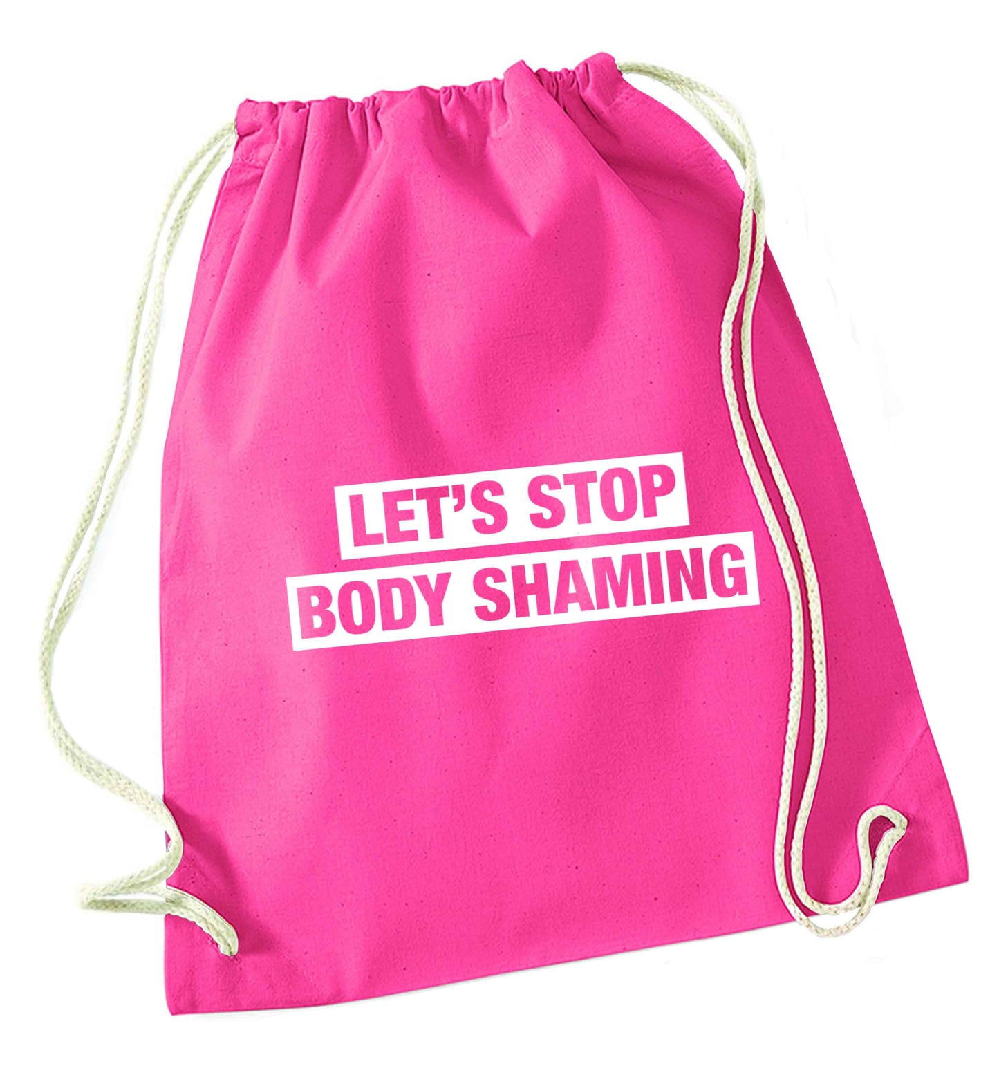 Let's stop body shaming pink drawstring bag