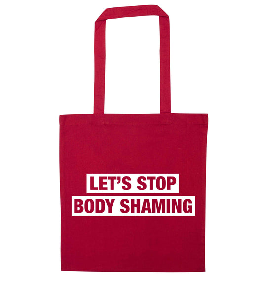 Let's stop body shaming red tote bag