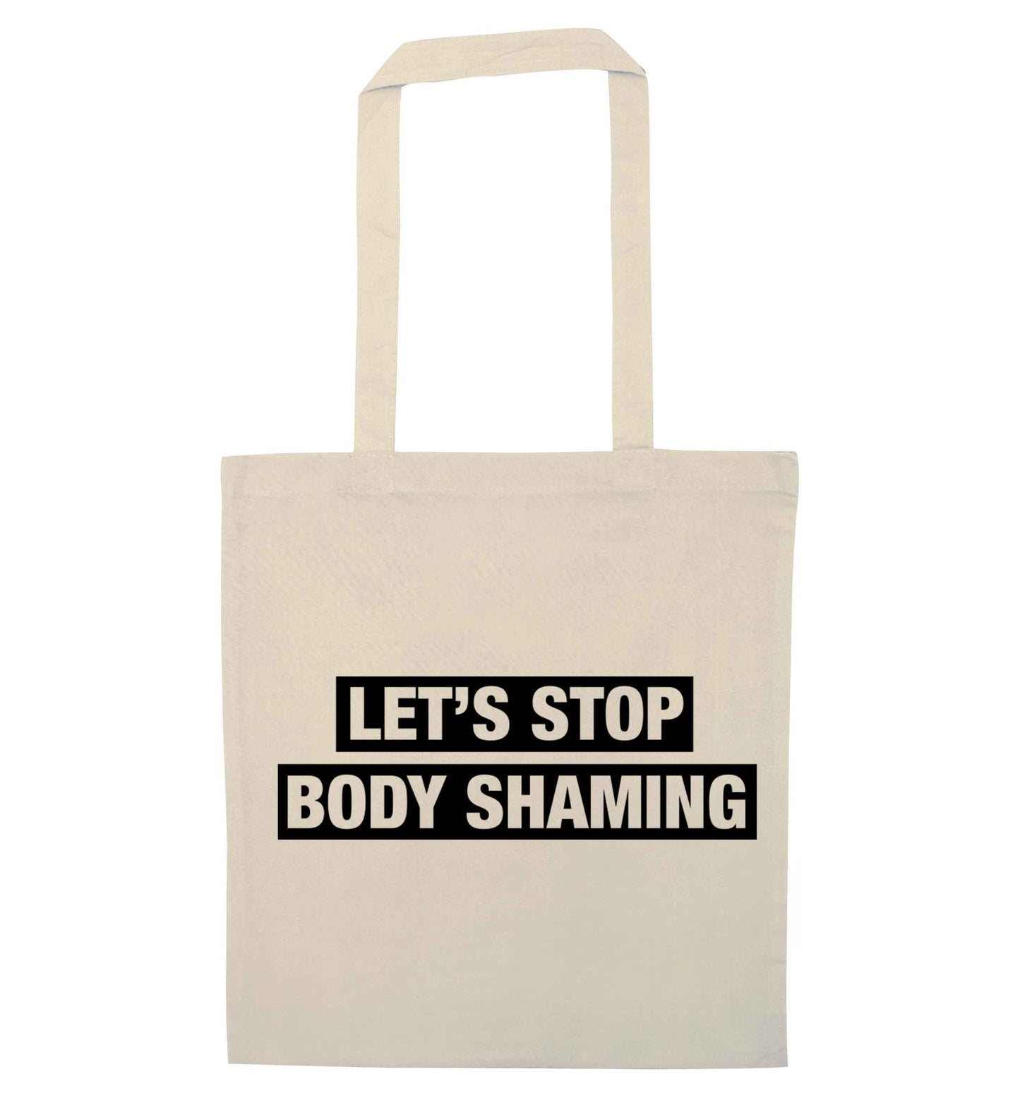 Let's stop body shaming natural tote bag