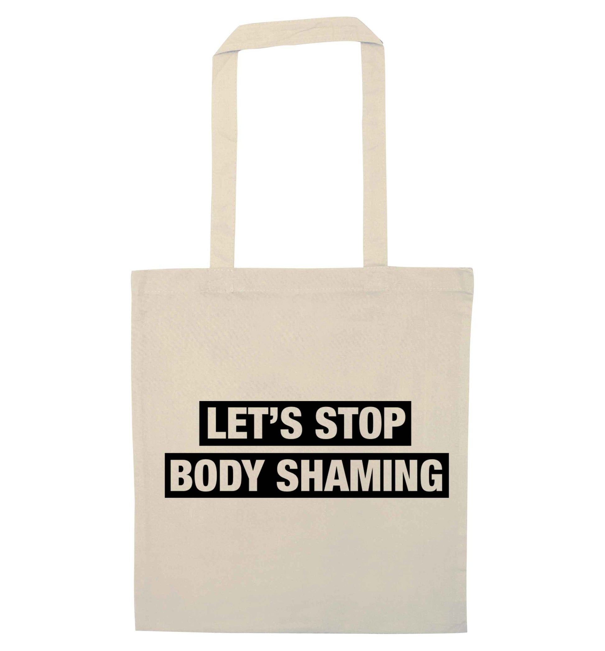 Let's stop body shaming natural tote bag