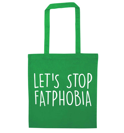 Let's stop fatphobia green tote bag