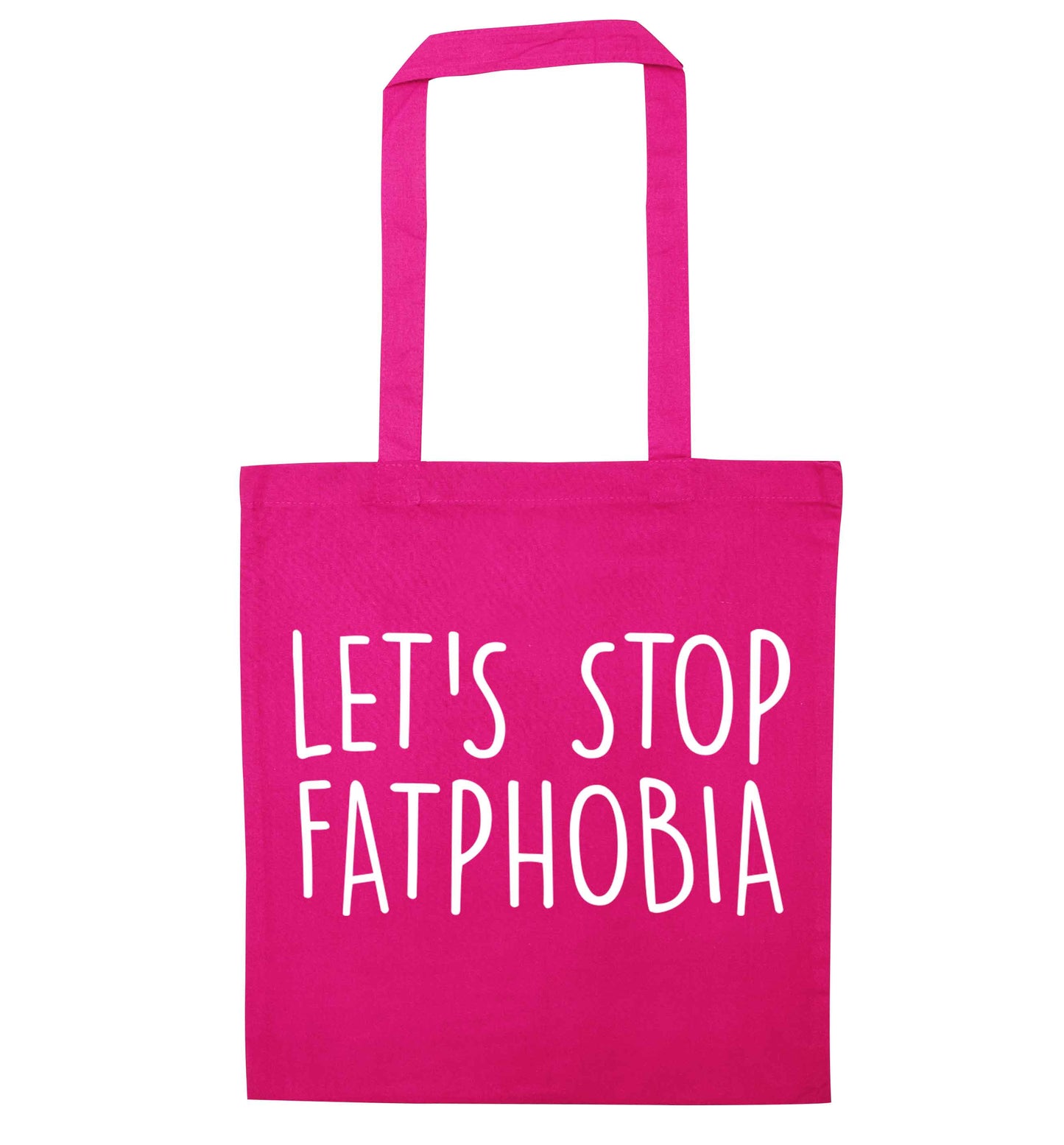 Let's stop fatphobia pink tote bag