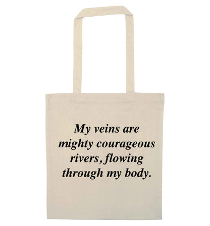 My veins are mighty courageous rivers, flowing through my body natural tote bag