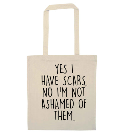 Yes I have scars, no I'm not ashamed of them natural tote bag
