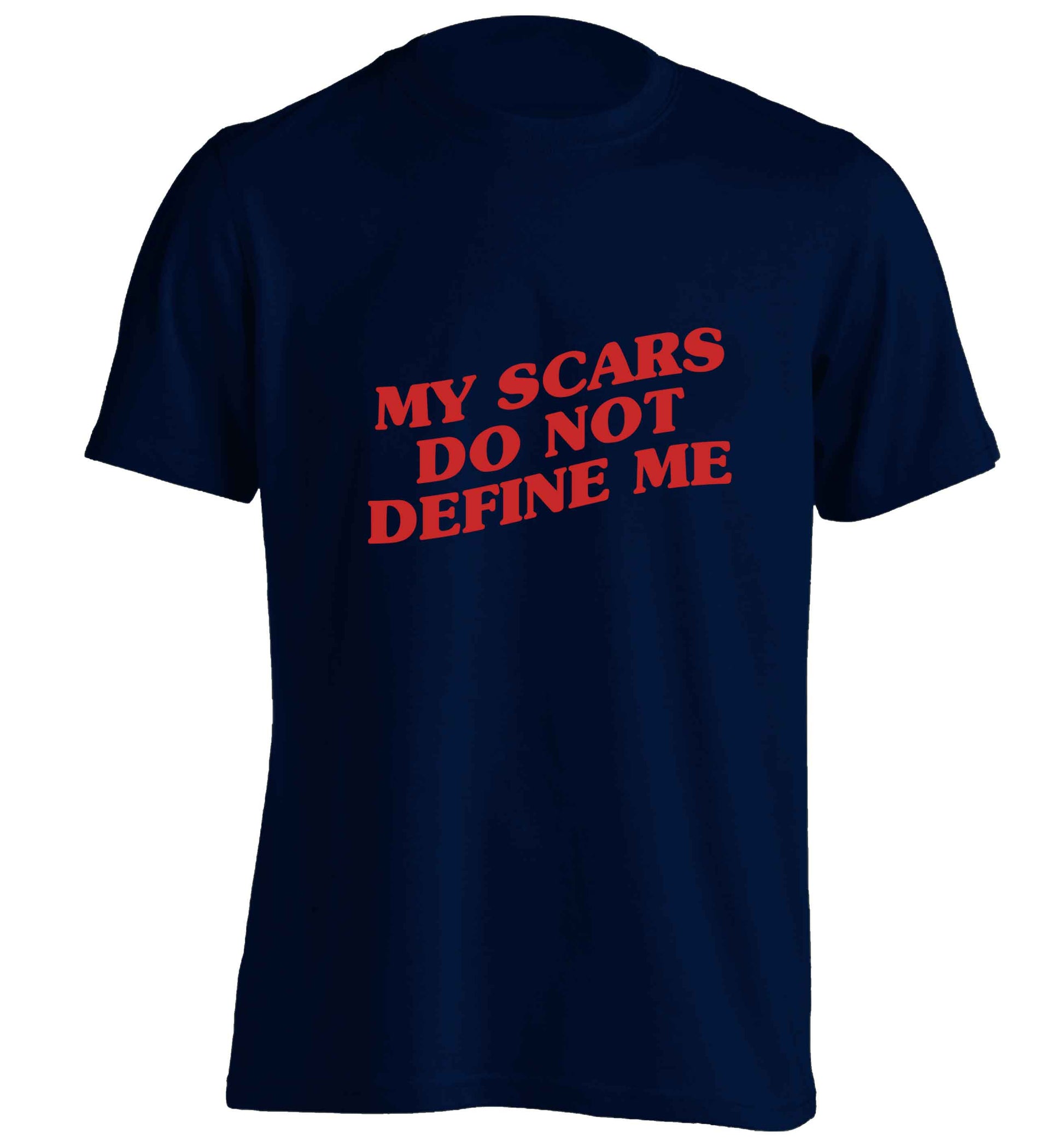 My scars do not define me adults unisex navy Tshirt 2XL