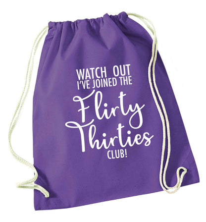 Watch out I've joined the flirty thirties club purple drawstring bag