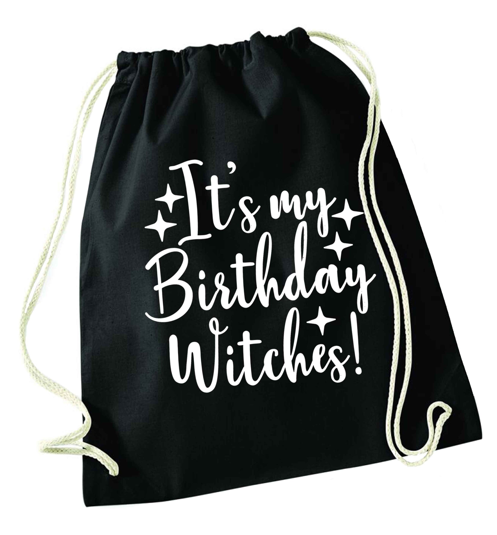 It's my birthday witches!black drawstring bag