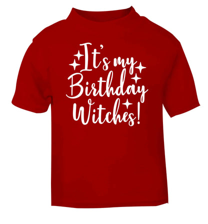 It's my birthday witches!red baby toddler Tshirt 2 Years