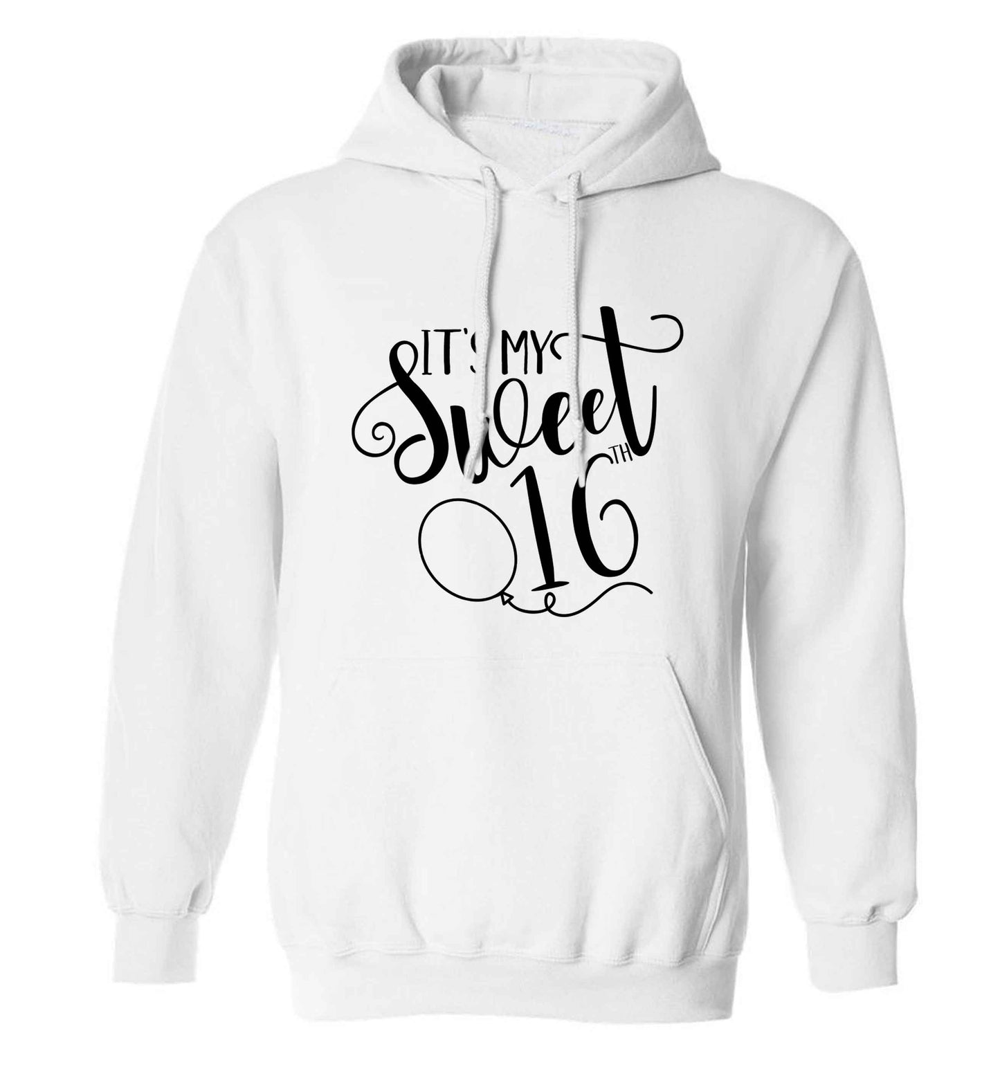 It's my sweet 16thadults unisex white hoodie 2XL