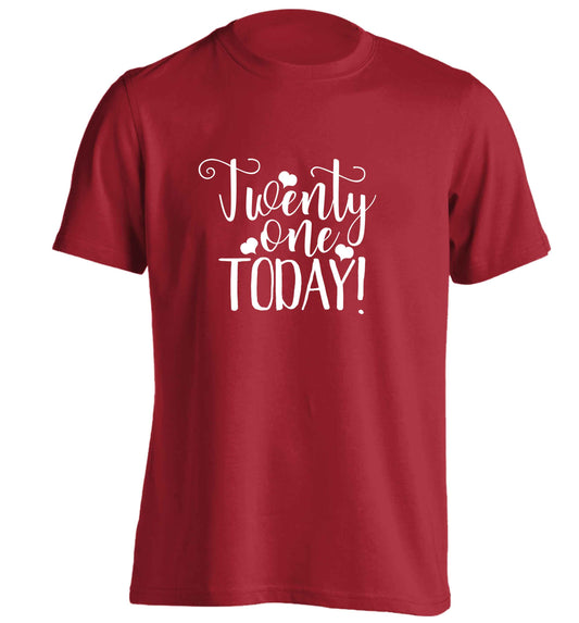 Twenty one today!adults unisex red Tshirt 2XL