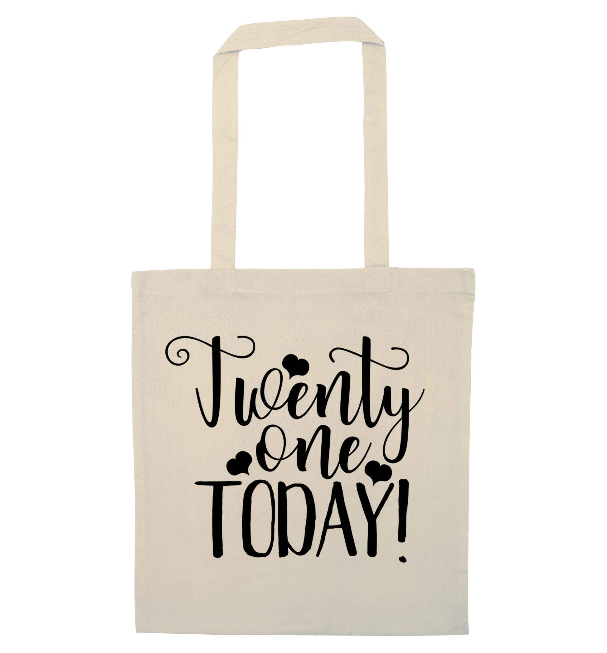 Twenty one today!natural tote bag