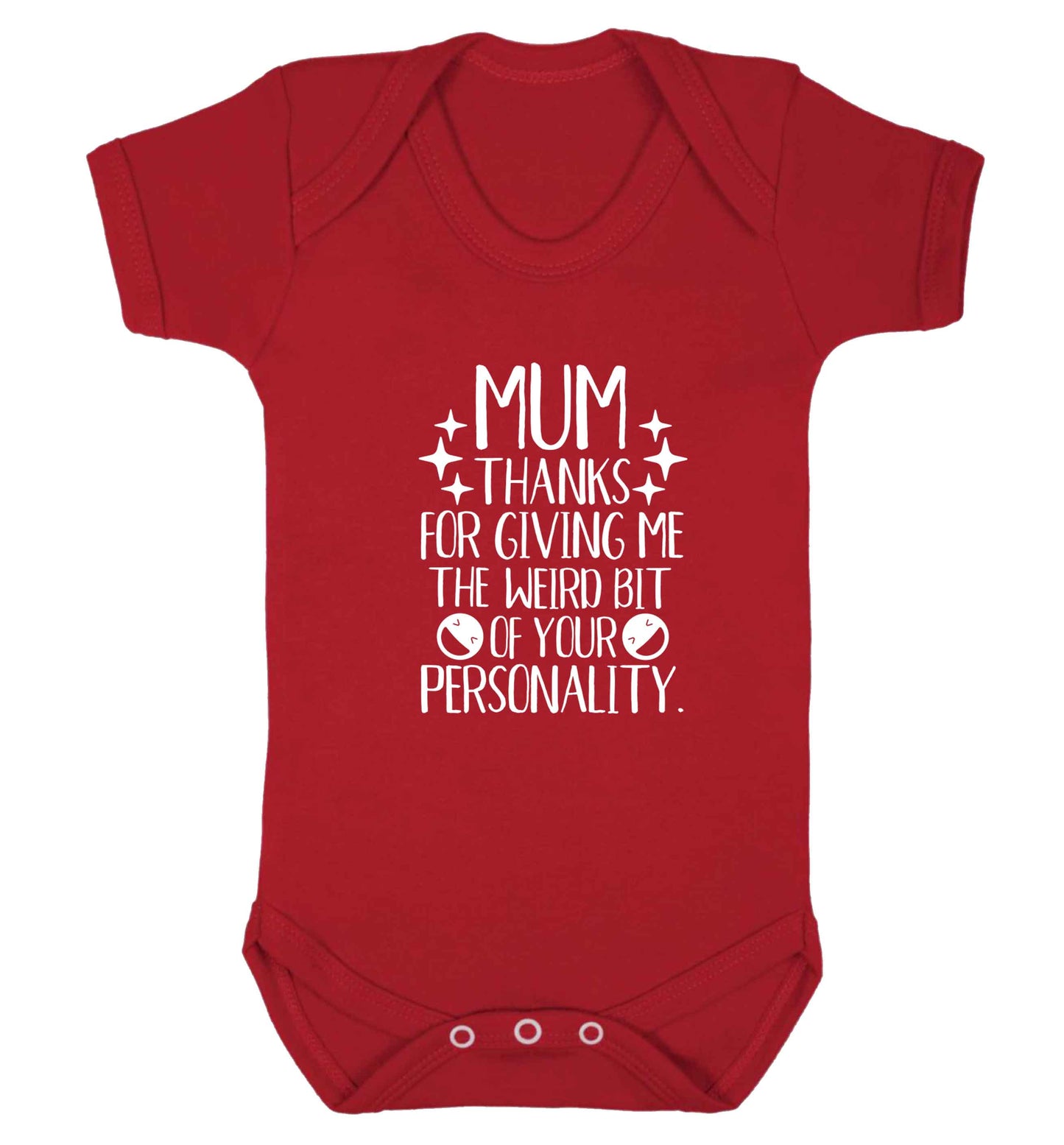Mum thanks for giving me the weird bit of your personality baby vest red 18-24 months