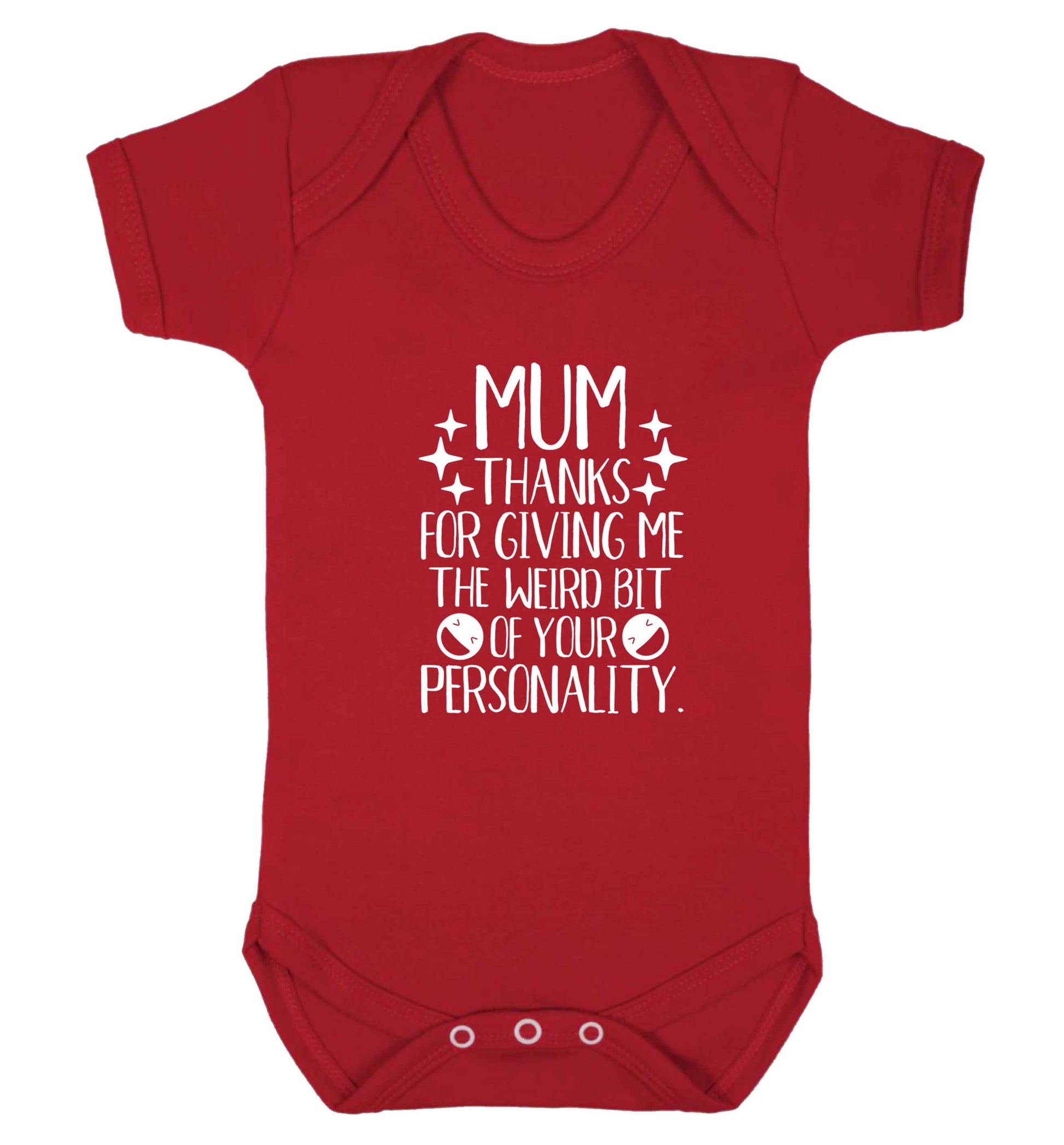 Mum thanks for giving me the weird bit of your personality baby vest red 18-24 months