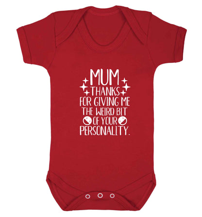 Mum thanks for giving me the weird bit of your personality baby vest red 18-24 months