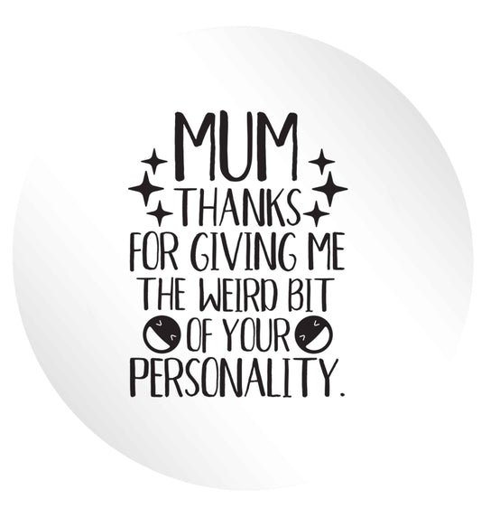 Mum thanks for giving me the weird bit of your personality | Stickers