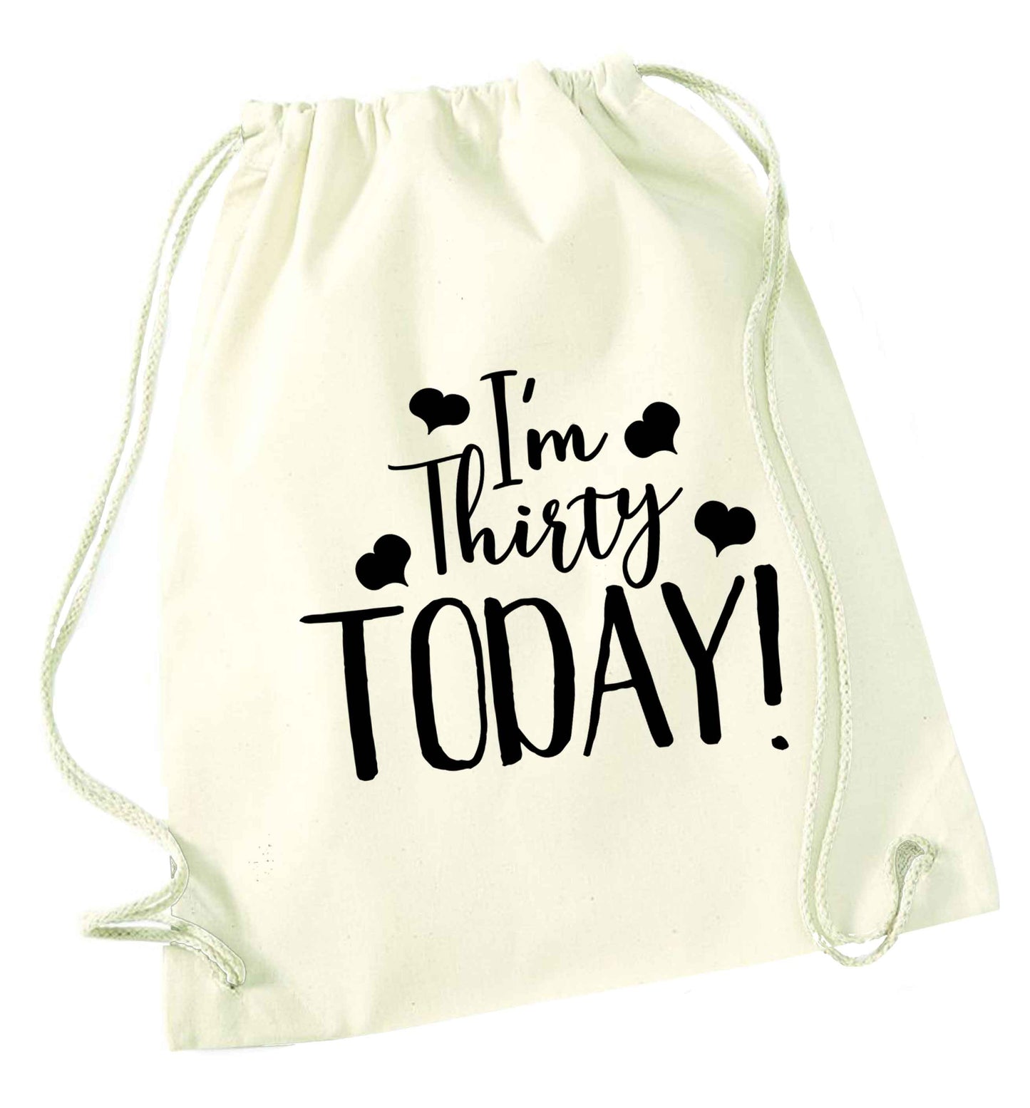I'm thirty today! natural drawstring bag